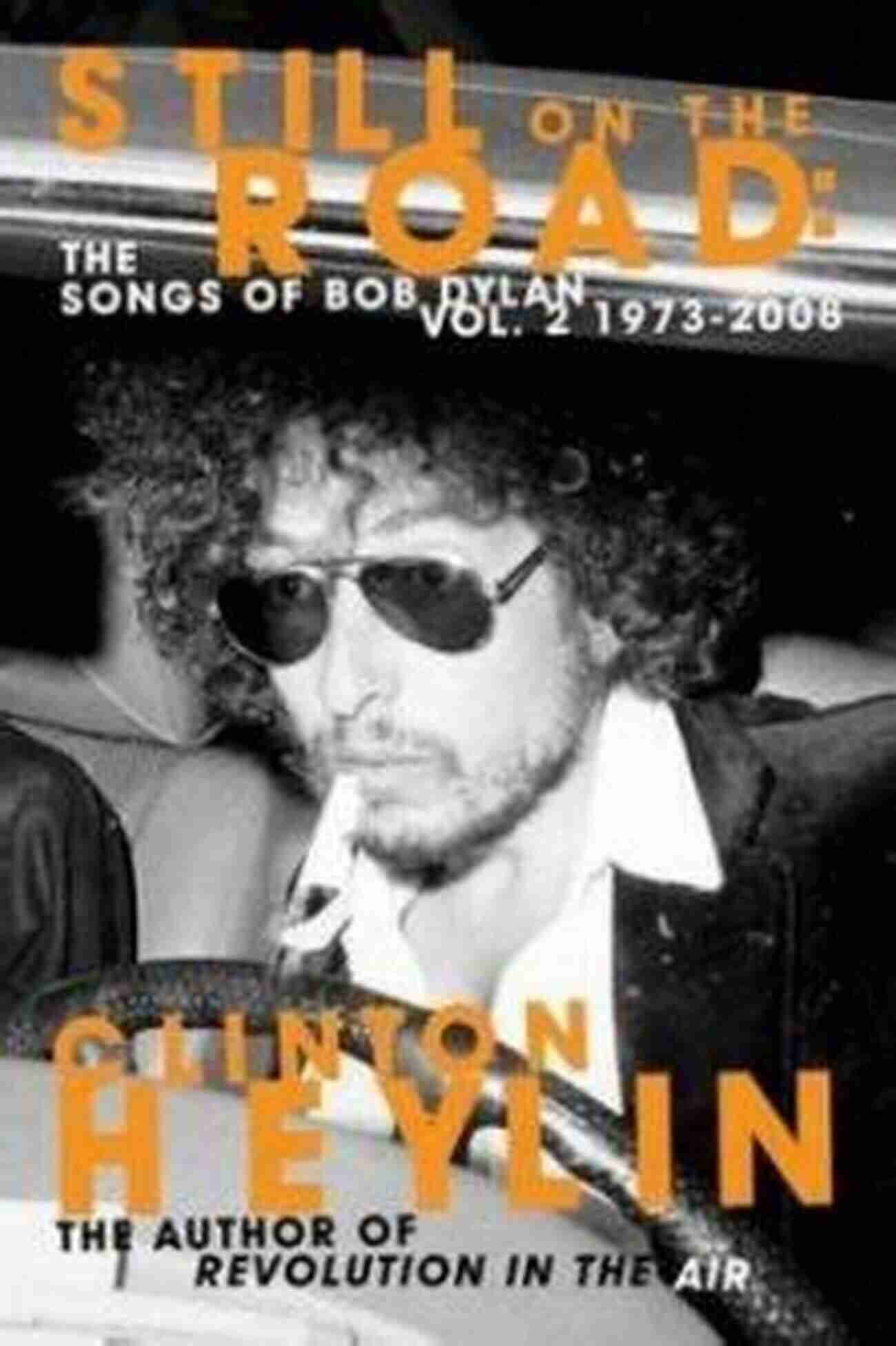 The Songs Of Bob Dylan Vol 1974 2008 Album Cover Still On The Road: The Songs Of Bob Dylan Vol 2 1974 2008