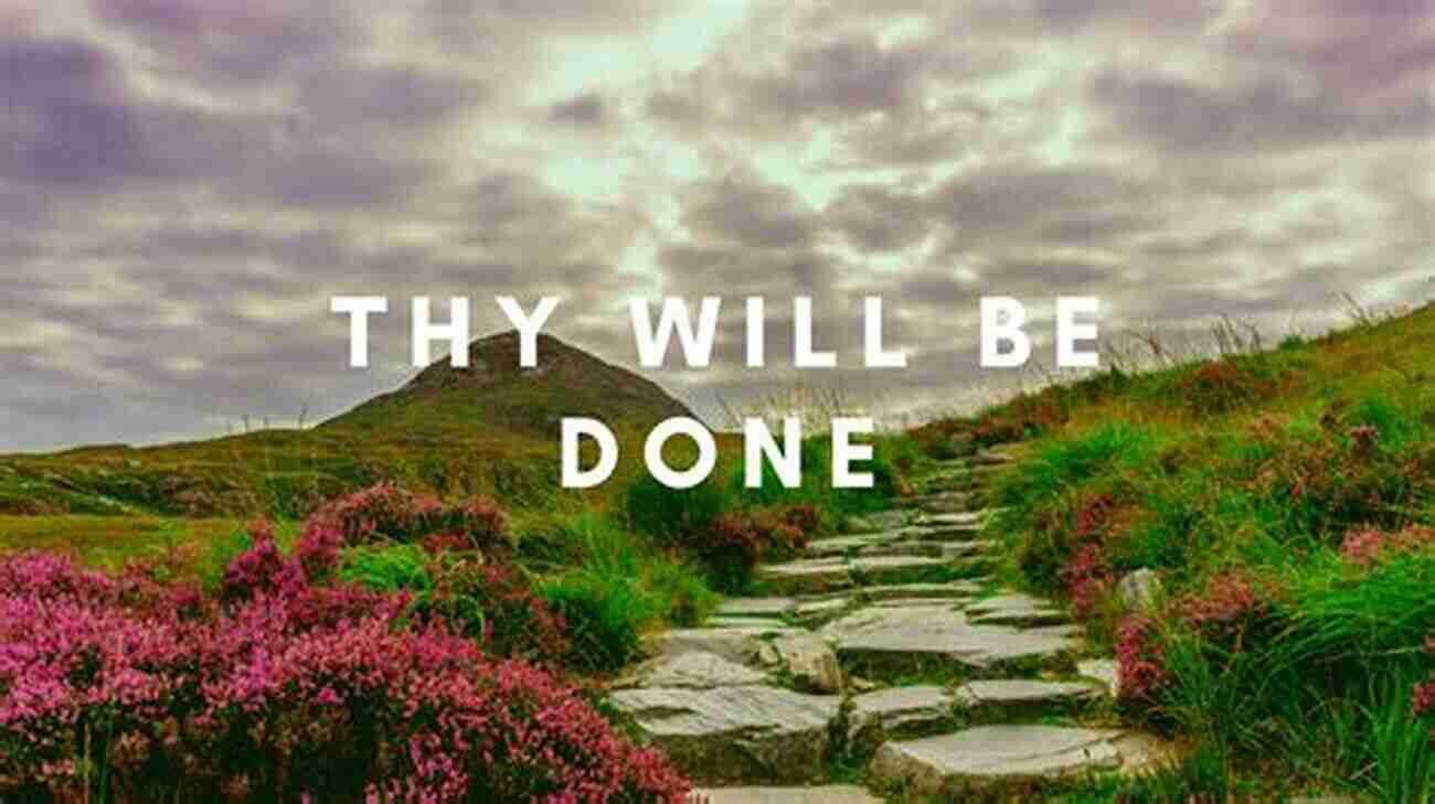 Thy Will Be Done Embracing The Divine Plan For A Fulfilling Life Thy Will Be Done I: Understanding The What Why And When Of Estate Planning