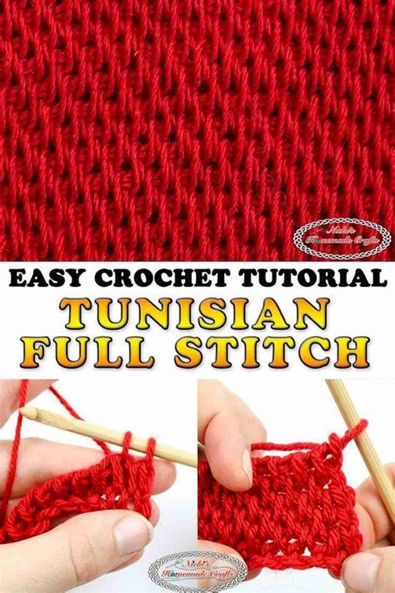 Tunisian Full Stitch Tunisian Crochet Stitches For Beginners : The Complete Guide On How To Tunisian Crochet Stitches Techniques And Patterns