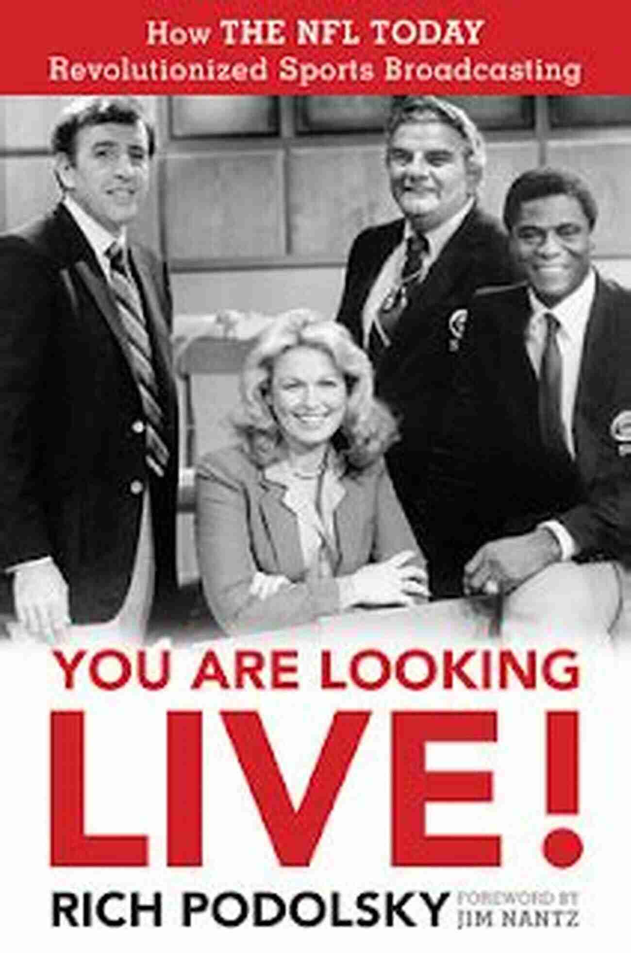 You Are Looking Live The Iconic Catchphrase That Revolutionized Sports Broadcasting You Are Looking Live : How The NFL Today Revolutionized Sports Broadcasting