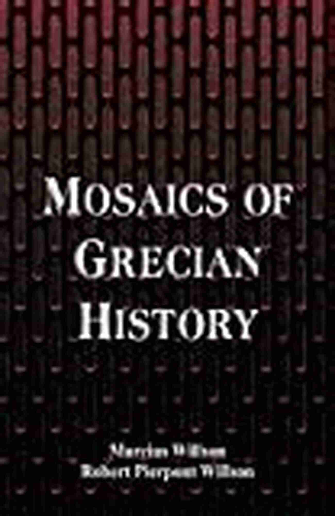 Mosaics Of Grecian History By Herbert Zim Mosaics Of Grecian History Herbert S Zim