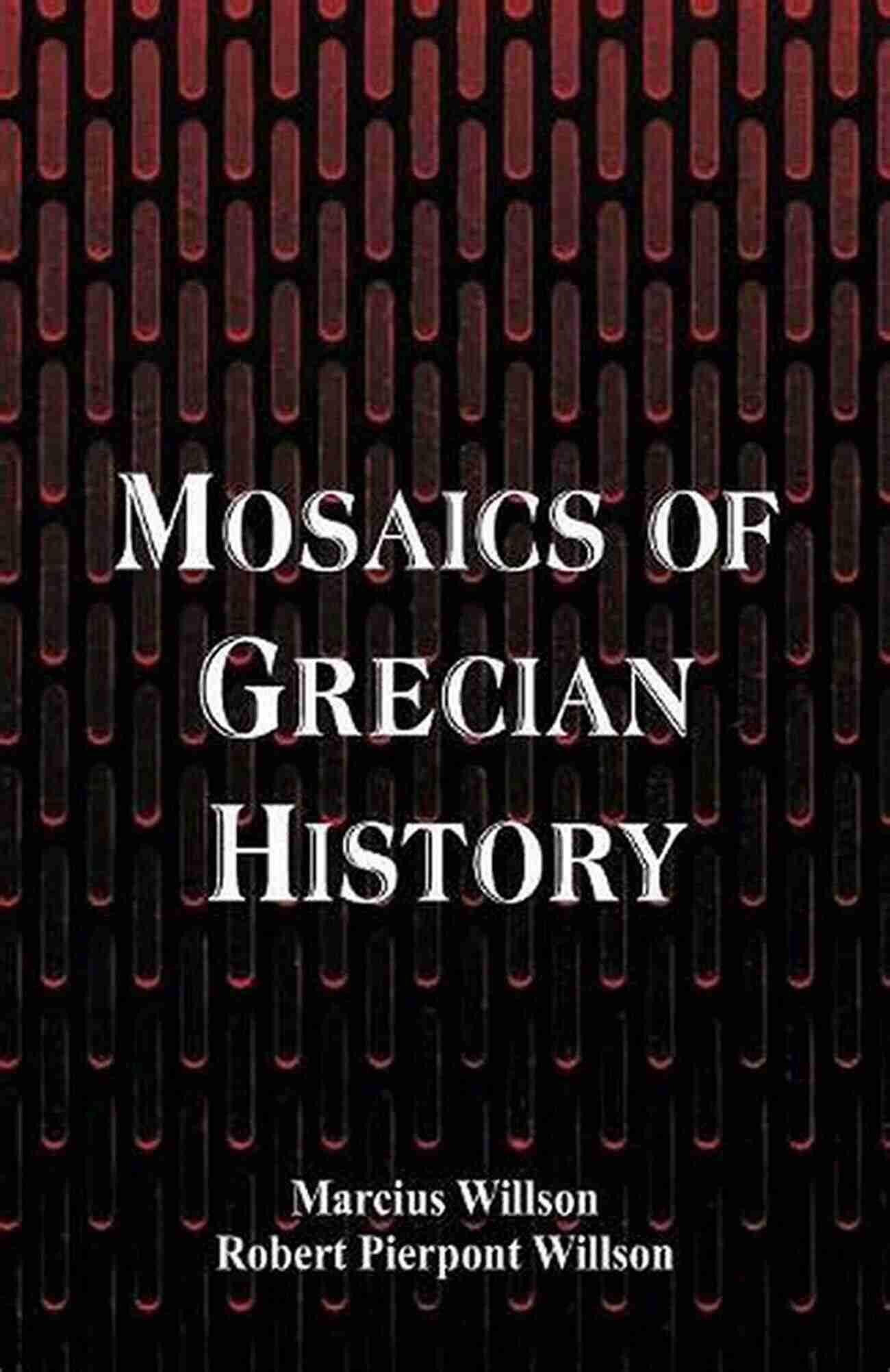 Mosaics Of Grecian History By Herbert Zim Mosaics Of Grecian History Herbert S Zim