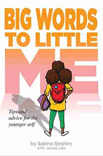 Big Words To Little Me: Advice To The Younger Self