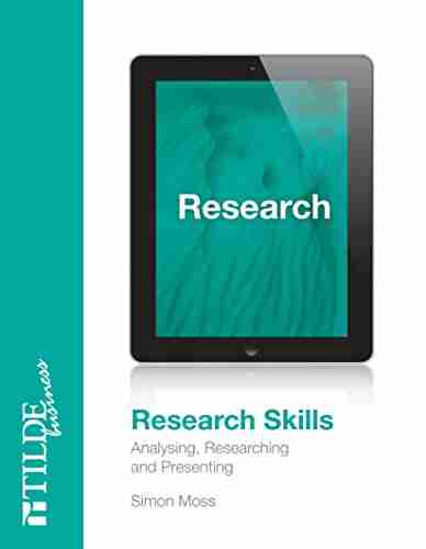 Research Skills: Analysing Researching and Presenting