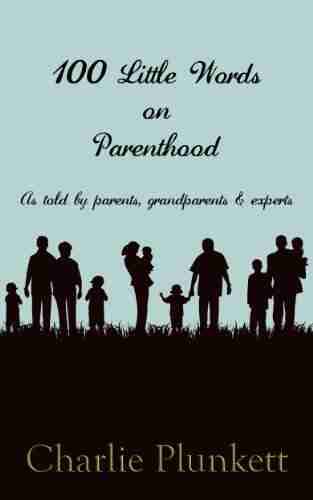 100 Little Words on Parenthood Charlie Plunkett