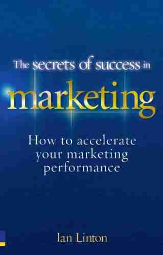 The Secrets of Success in Marketing ePub eBook: 20 ways to accelerate your marketing performance