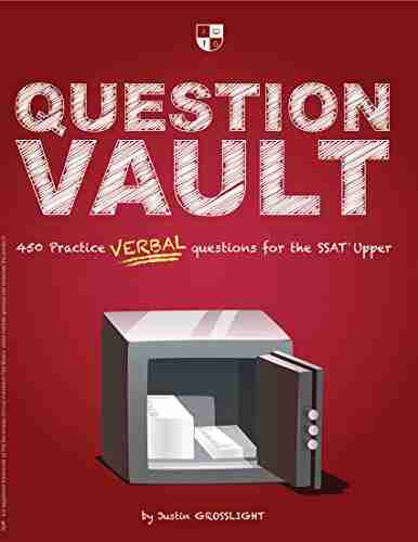 Question Vault: 450 Practice Verbal Questions for the SSAT Upper