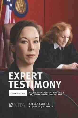 Expert Testimony: A Guide For Expert Witnesses And The Lawyers Who Examine Them (NITA)