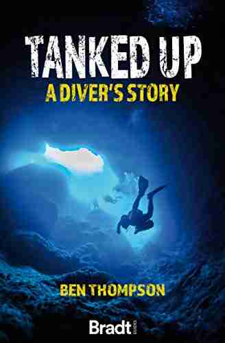 Tanked Up: A Diver s Story (Bradt Travel Guides (Travel Literature))