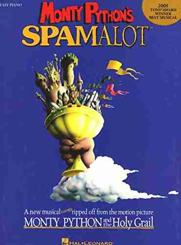 Monty Python S Spamalot Songbook: 2005 Tony Award Winner For Best Musical (PIANO)