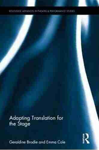 Adapting Translation for the Stage (Routledge Advances in Theatre Performance Studies)