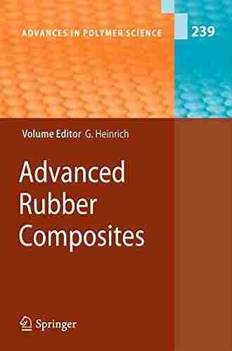 Advanced Rubber Composites (Advances In Polymer Science 239)