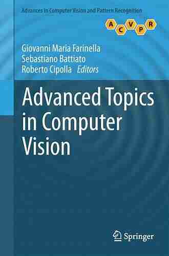 Advanced Topics In Computer Vision (Advances In Computer Vision And Pattern Recognition)