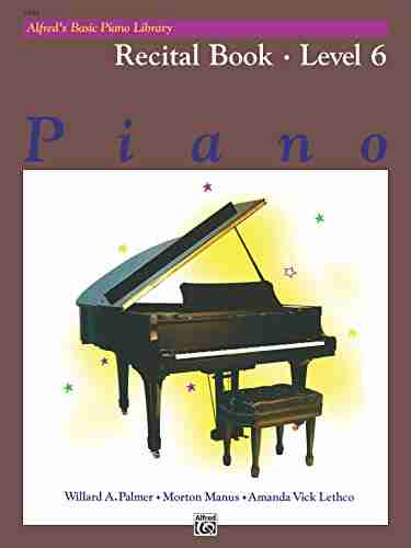 Alfred S Basic Piano Library Recital 6: Learn To Play With This Esteemed Piano Method