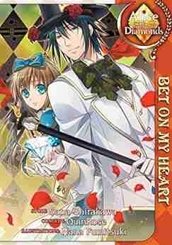 Alice In The Country Of Diamonds: Bet On My Heart (Light Novel)