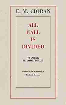 All Gall Is Divided: The Aphorisms Of A Legendary Iconoclast