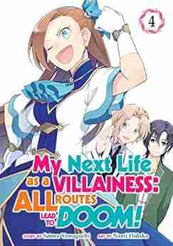 My Next Life As A Villainess: All Routes Lead To Doom Vol 4