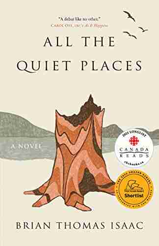 All the Quiet Places: A Novel