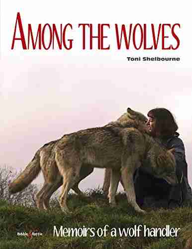 Among the wolves: Memoirs of a wolf handler