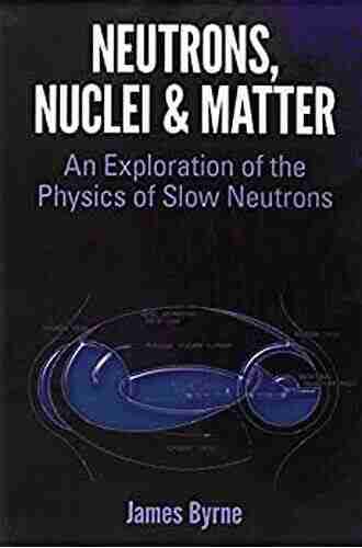 Neutrons Nuclei and Matter: An Exploration of the Physics of Slow Neutrons (Dover on Physics)