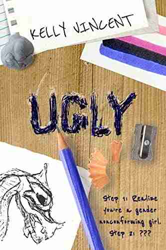 Ugly: An Honest And Heartfelt YA Novel About A Gender Nonconforming Teen