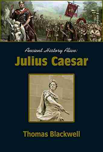 Ancient History Alive: Julius Caesar