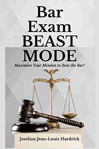 Bar Exam BEAST MODE Maximize Your Mindset to Beat the Bar