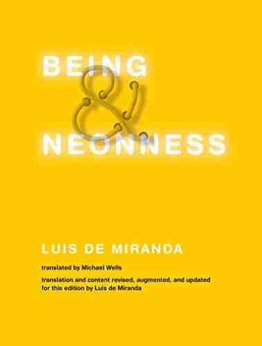 Being And Neonness Translation And Content Revised Augmented And Updated For This Edition By Luis De Miranda