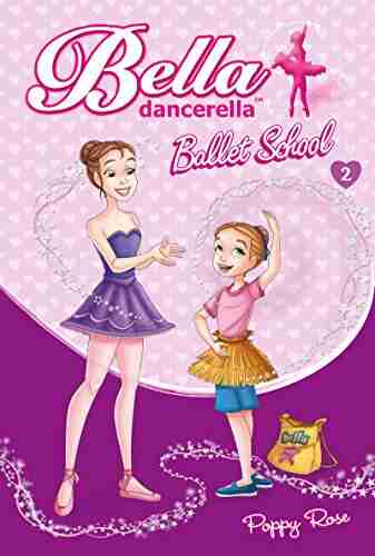 Bella Dancerella: Ballet School Poppy Rose