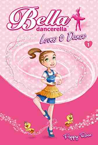 Bella Dancerella Loves To Dance