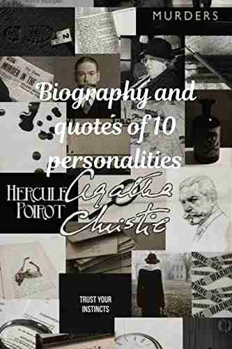 Biography and quotes of 10 personalities: William Shakespeare Akira Kurosawa Bob Marley Mustafa Ataturk Mahatma Gandhi Maya Angelou Agatha Christie Mandela Virginia Woolf Martin L King