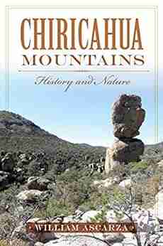 Chiricahua Mountains: History and Nature (Natural History)