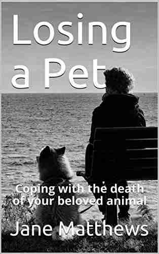 Losing a Pet: Coping with the death of your beloved animal