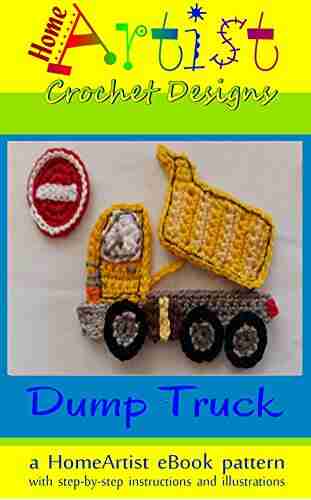 Crochet Patterns DUMP TRUCK Applique Instructions By HomeArtist Designs