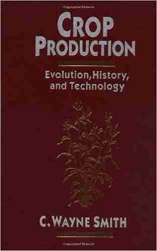 Crop Production: Evolution History And Technology