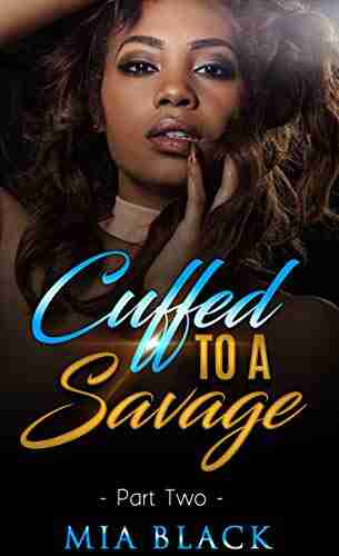 Cuffed To A Savage 2 (Loving A Savage)