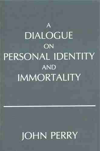 A Dialogue On Personal Identity And Immortality (Hackett Philosophical Dialogues)