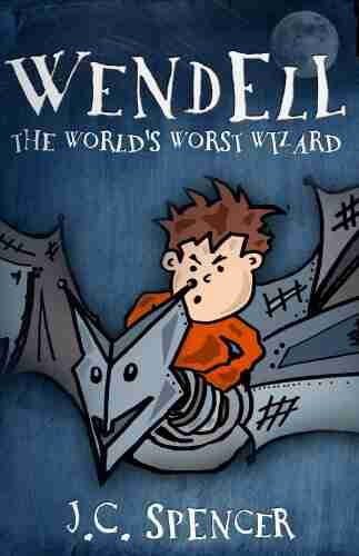 Wendell the World s Worst Wizard