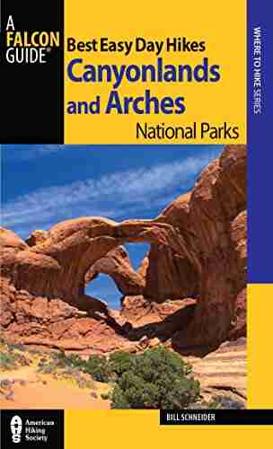 Best Easy Day Hikes Canyonlands and Arches National Parks (Best Easy Day Hikes Series)