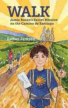 WALK: Jamie Bacon s Secret Mission on the Camino de Santiago