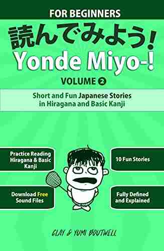 Yonde Miyo Volume 2: Short And Fun Japanese Stories In Hiragana And Basic Kanji