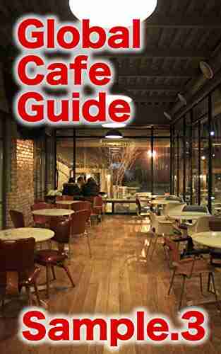 Global Cafe Guide: Sample 3 R Scott Huffard Jr