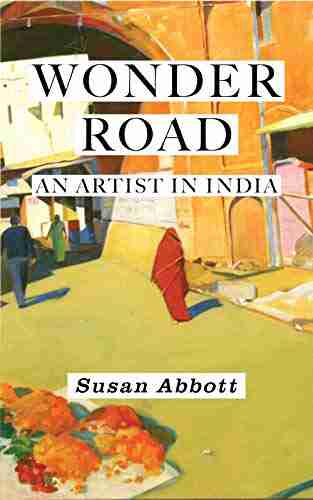 Wonder Road: An Artist in India