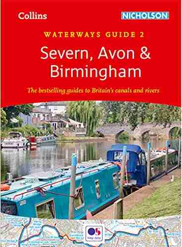 Severn Avon and Birmingham: For everyone with an interest in Britain s canals and rivers (Collins Nicholson Waterways Guides)