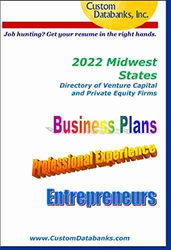 2022 Midwest States Directory Of Venture Capital And Private Equity Firms: Job Hunting? Get Your Resume In The Right Hands