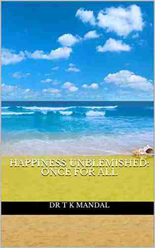 HappinessUnblemished: Once for All T S Moss