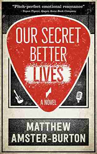 Our Secret Better Lives Matthew Amster Burton