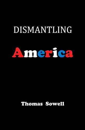 Dismantling America: and other controversial essays