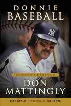 Donnie Baseball: The Definitive Biography of Don Mattingly