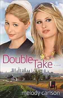 Double Take: A Novel Melody Carlson